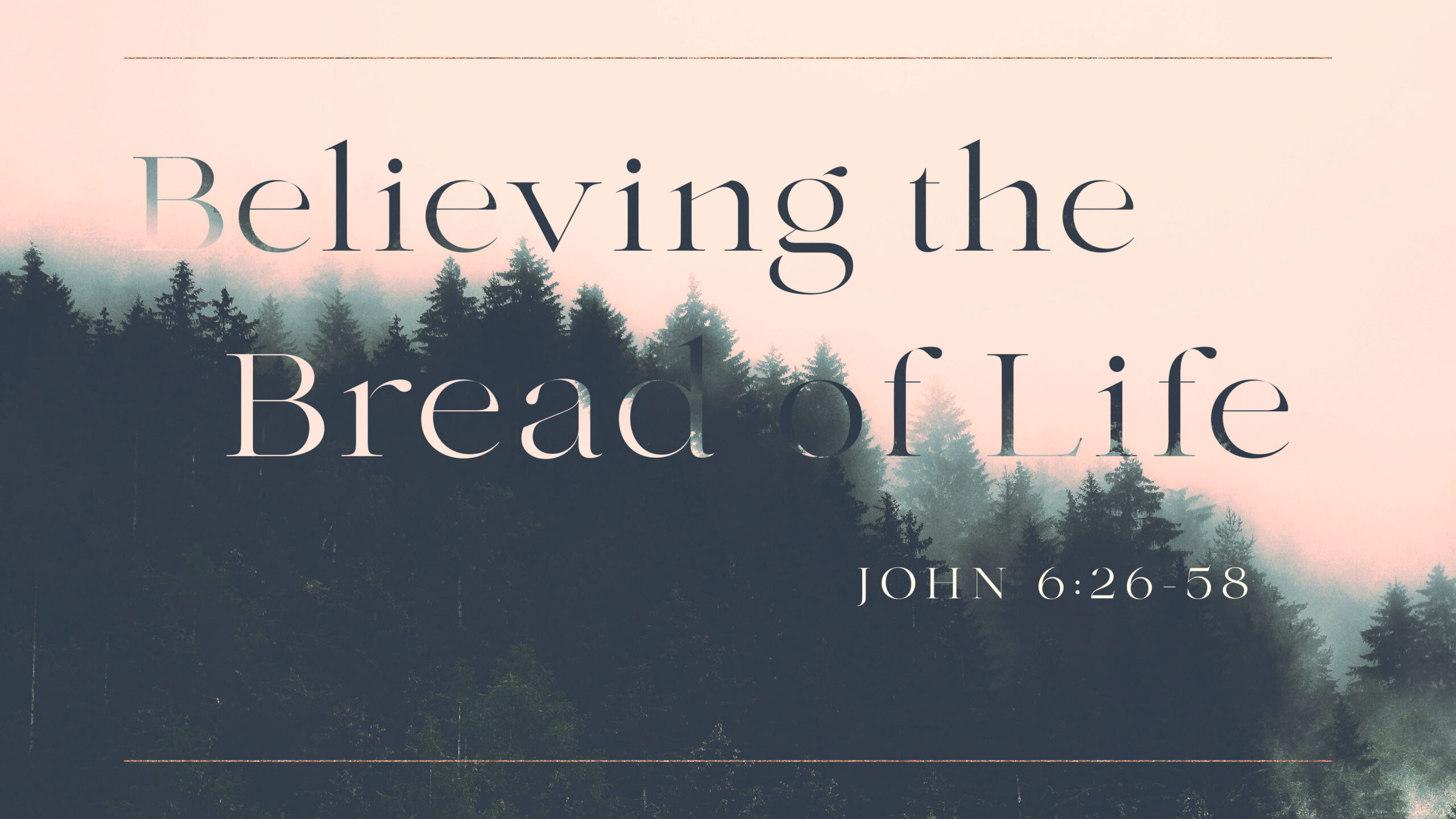 Believing the Bread of Life