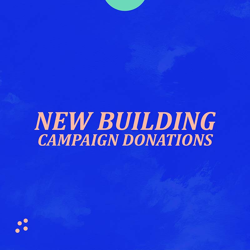 New Building Campaign Donations