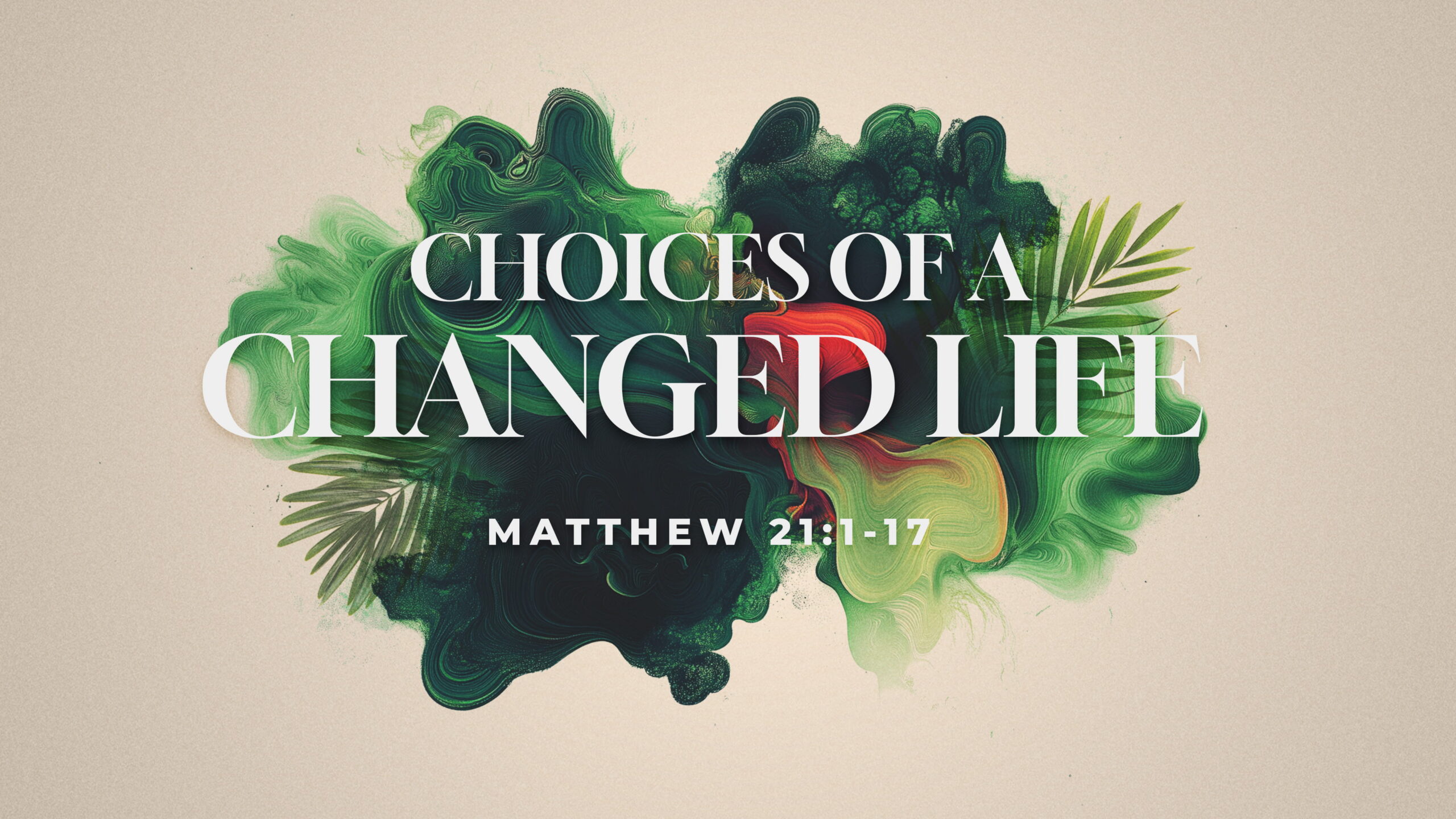 Choices of a Changed Life