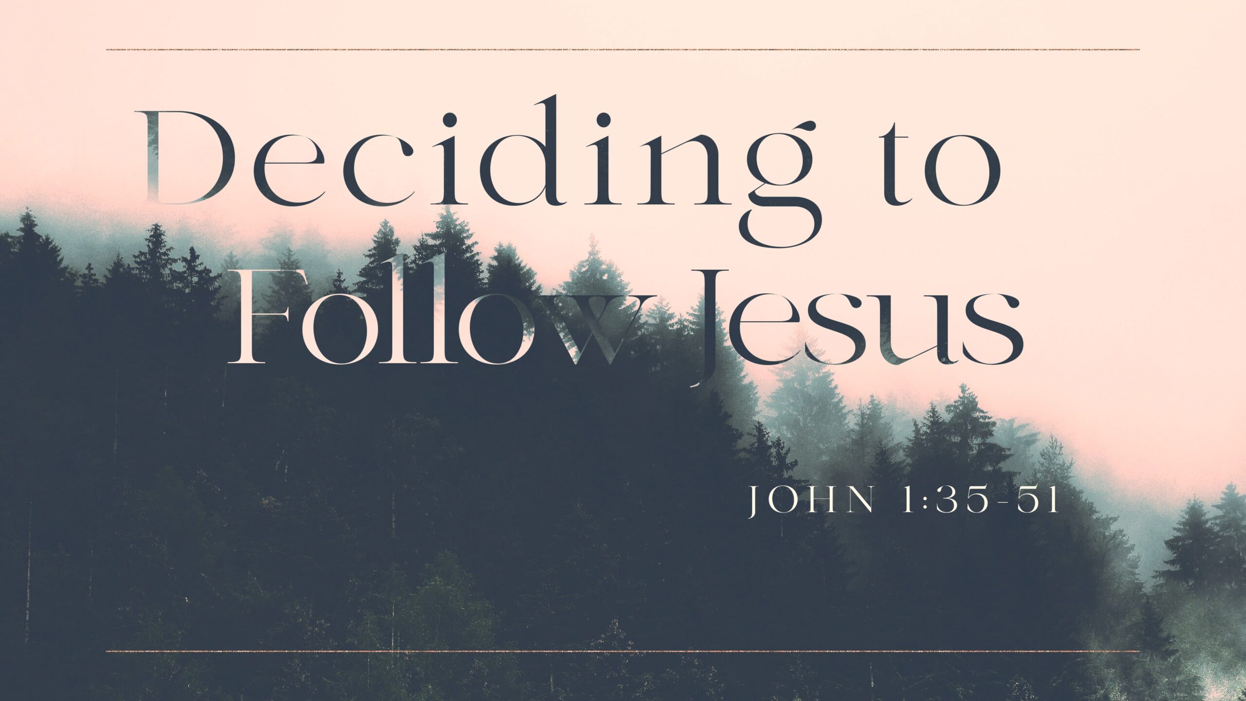 Deciding to Follow Jesus