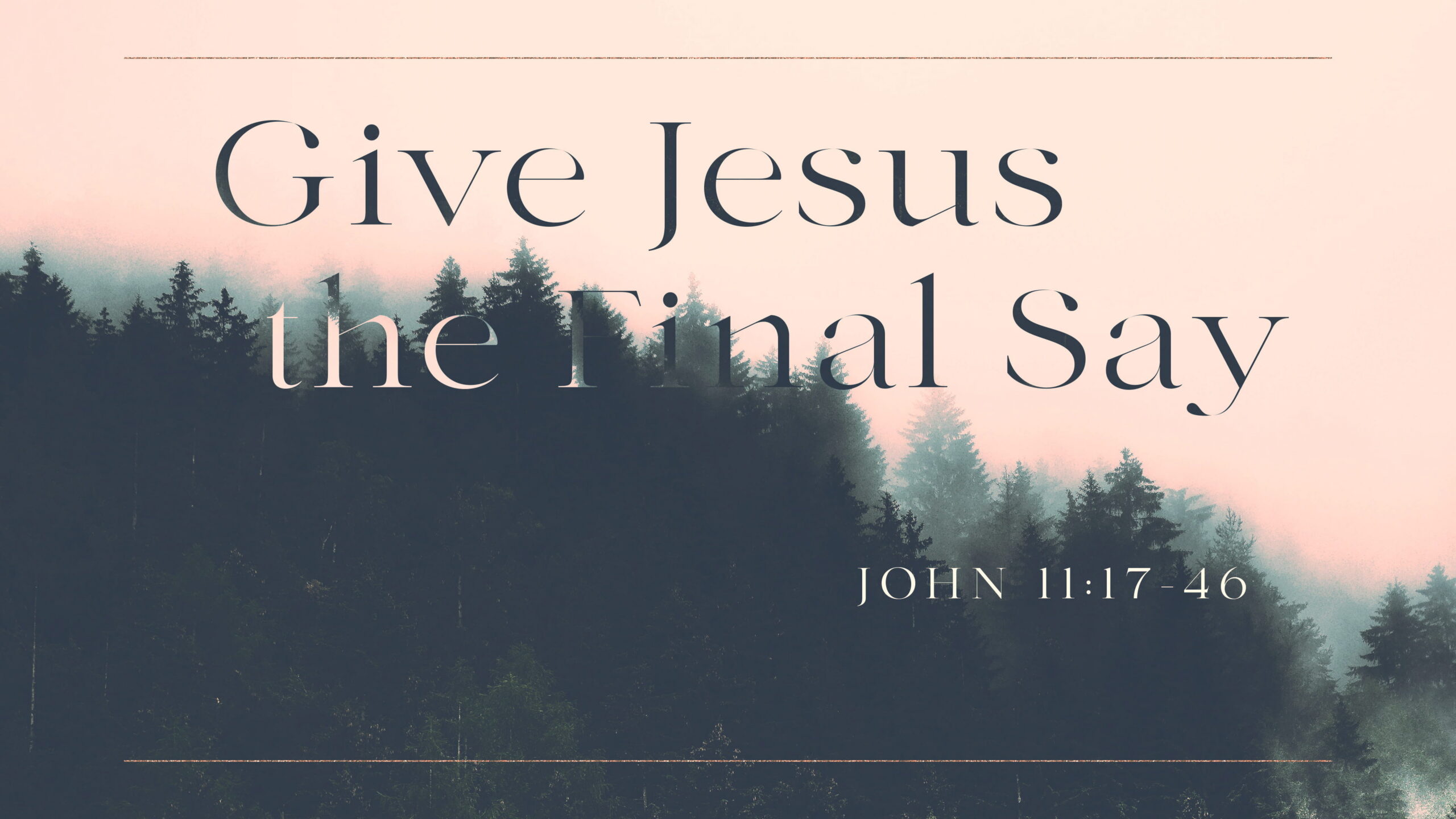 Give Jesus the Final Say
