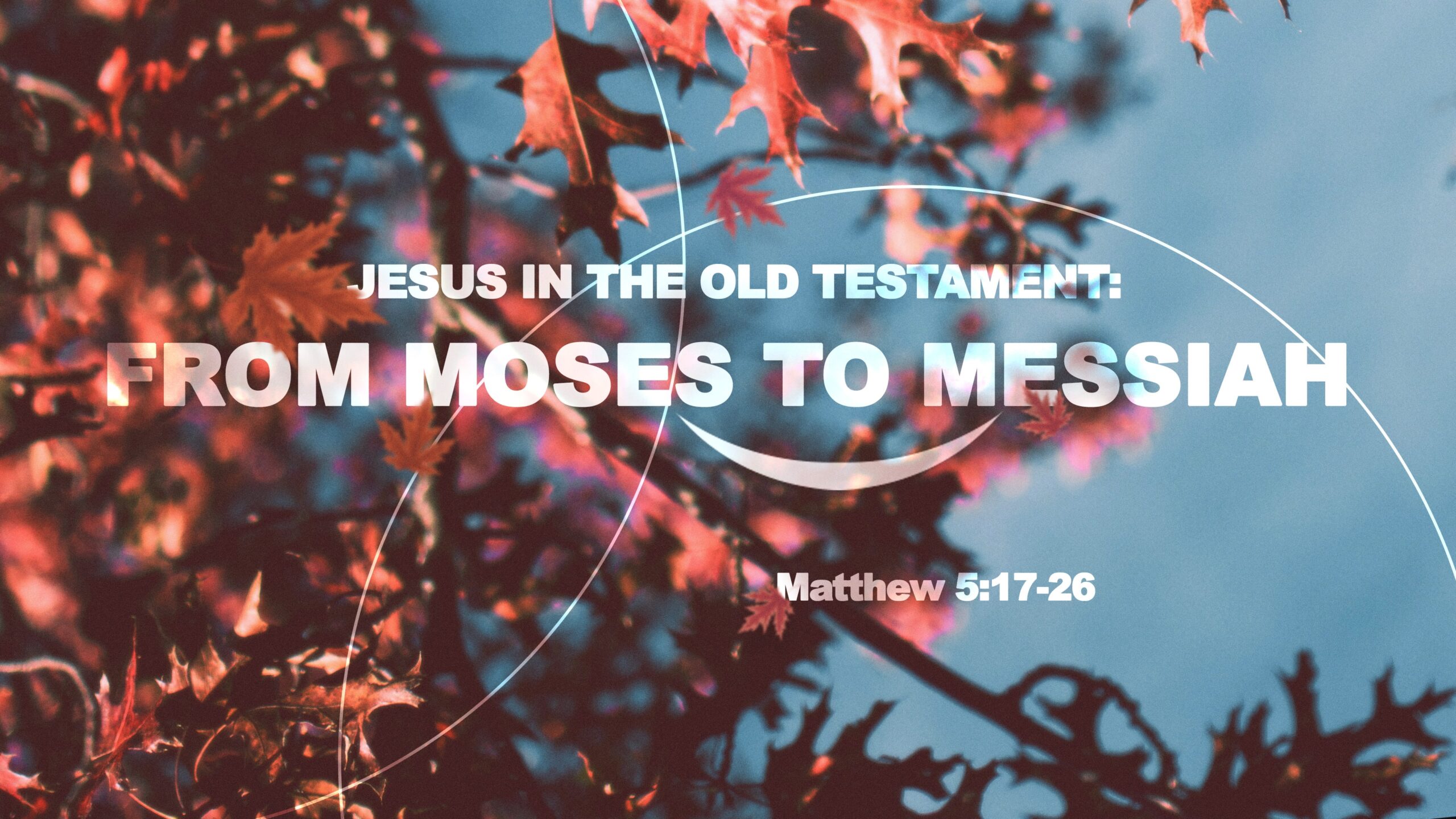 Jesus in the Old Testament: From Moses to Messiah