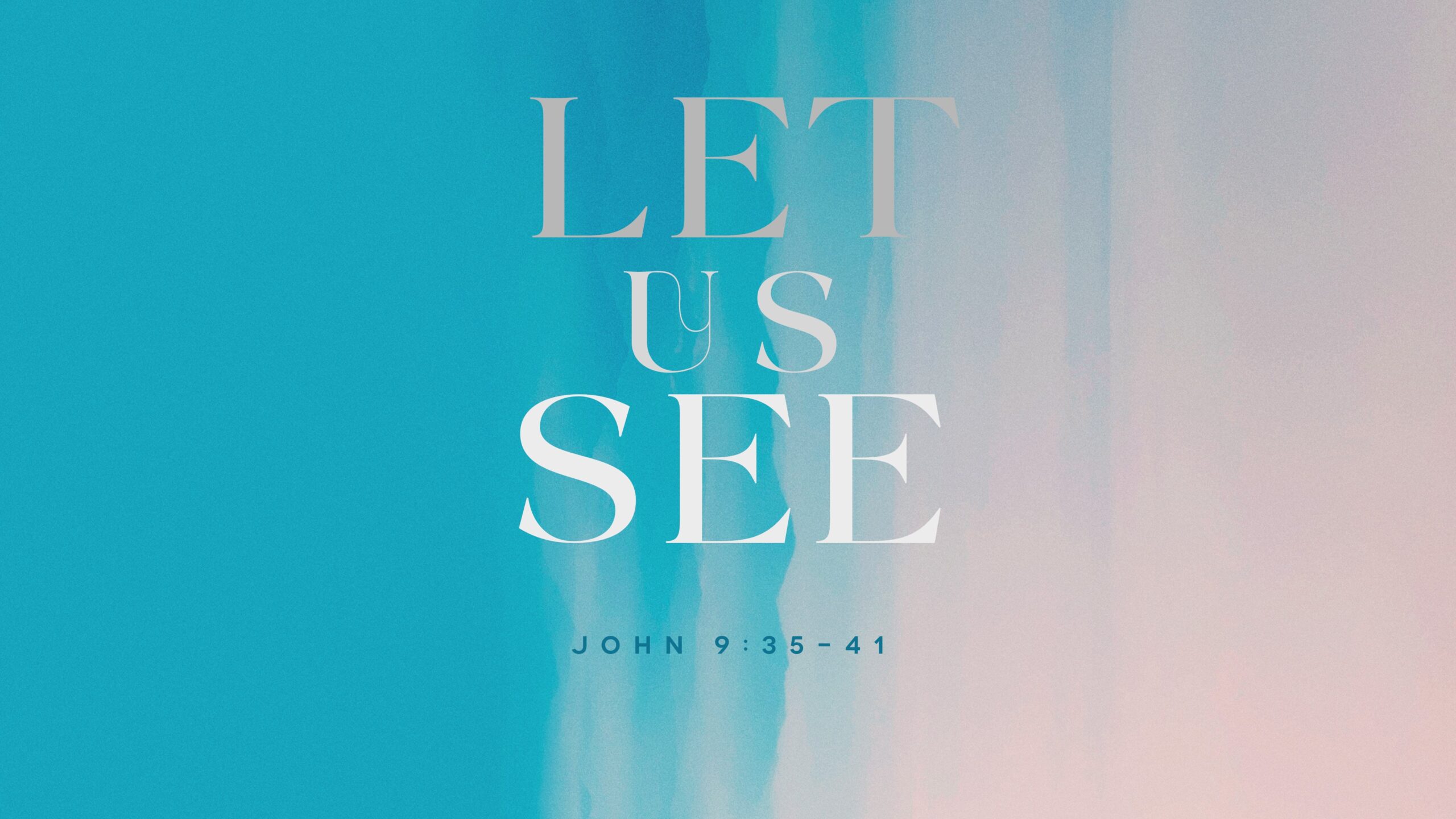 Let Us See