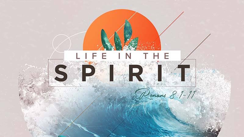 Life in the Spirit