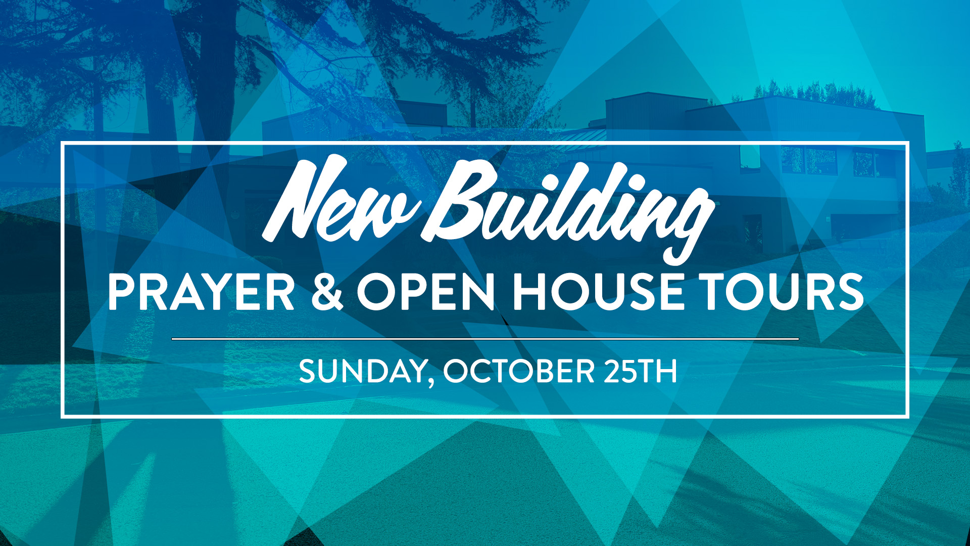 New Building Prayer & Open House Tours