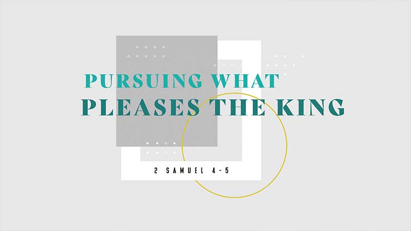 Pursuing What Pleases the King