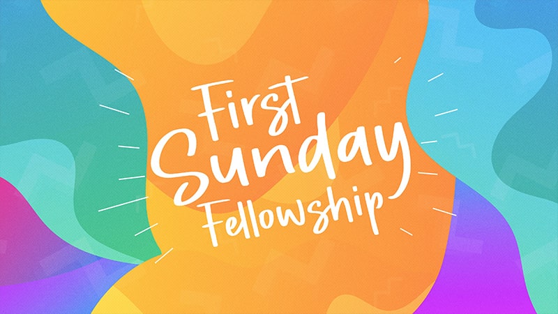 2025-06-01 First Sunday Fellowship