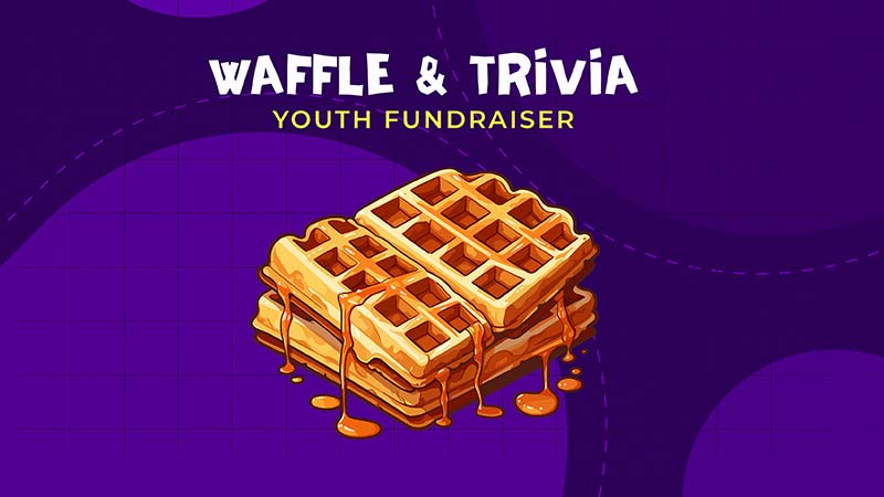 Waffle & Trivia Youth Fundraiser