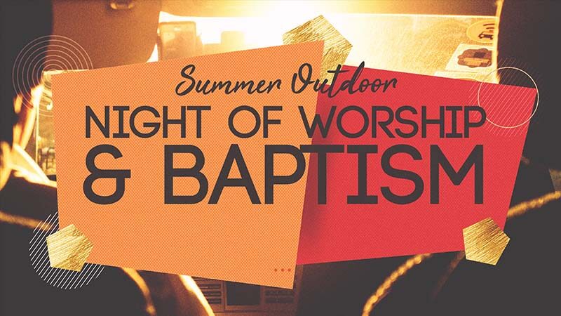 Outdoor Night of Worship and Baptism