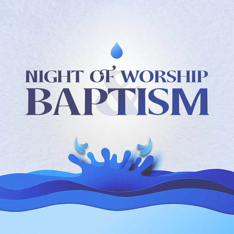 Night of Worship and Baptism