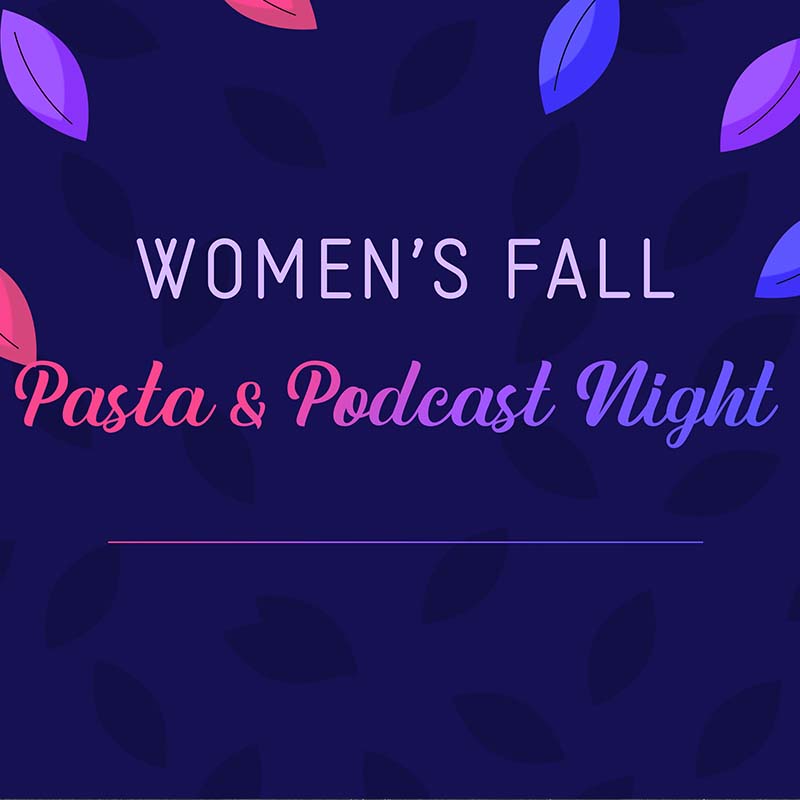 Women's Pasta & Podcast Night